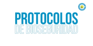 Protocolos de Bioseguridad