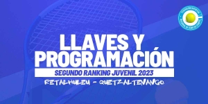 LLAVES Y PROGRAMACIÓN - 2DO RANKING NACIONAL JUVENIL