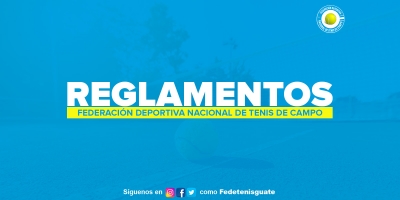 Reglamentos Federación Nacional de Tenis de Guatemala