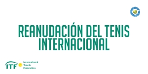 Reanudación del Tenis Internacional