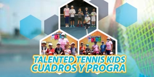 LLAVES Y PROGRAMACIÓN TALENTED TENNIS KIDS