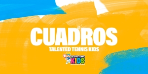 CUADROS Y PROGRAMACIÓN Edición Talented Tennis Kids